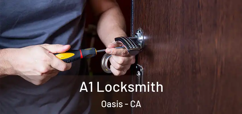 A1 Locksmith Oasis - CA