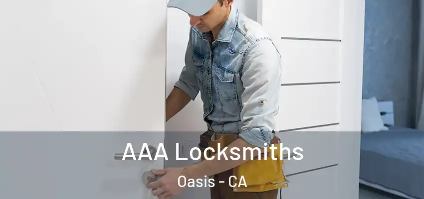  AAA Locksmiths Oasis - CA