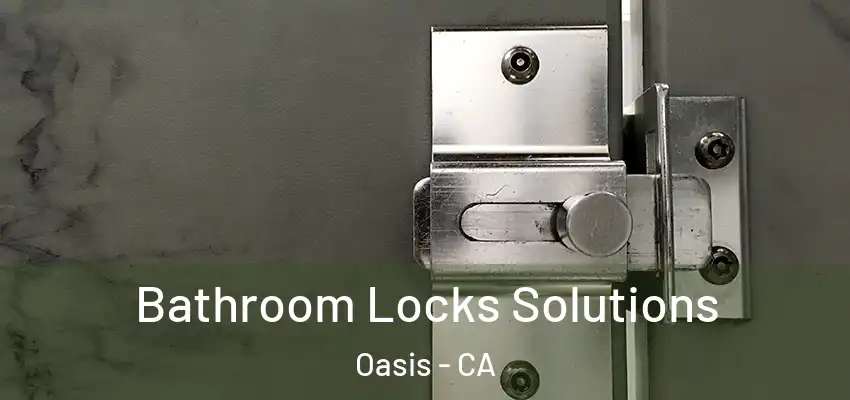  Bathroom Locks Solutions Oasis - CA