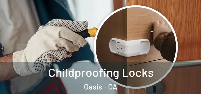  Childproofing Locks Oasis - CA