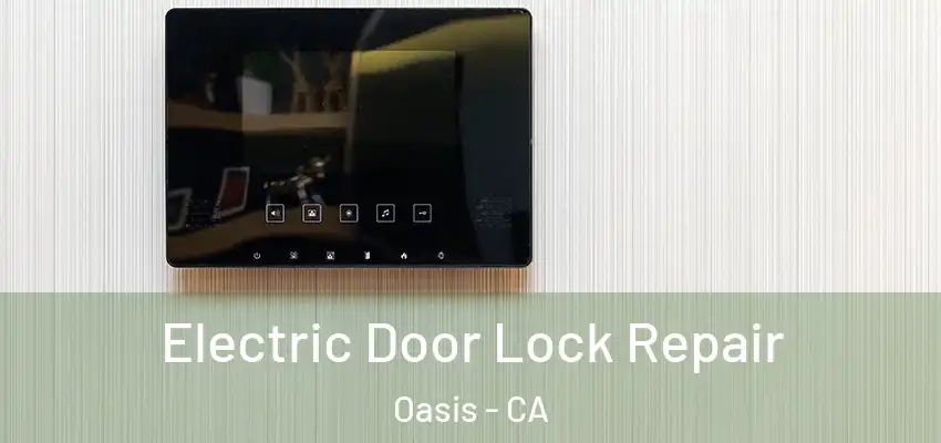  Electric Door Lock Repair Oasis - CA