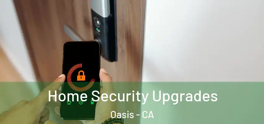  Home Security Upgrades Oasis - CA