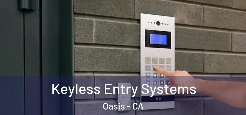  Keyless Entry Systems Oasis - CA