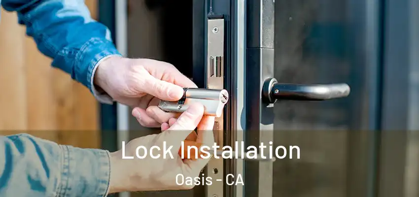  Lock Installation Oasis - CA