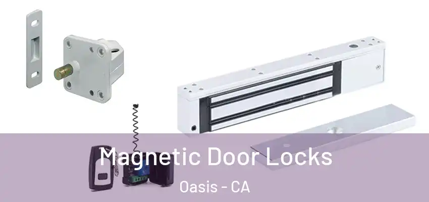 Magnetic Door Locks Oasis - CA