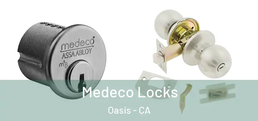  Medeco Locks Oasis - CA