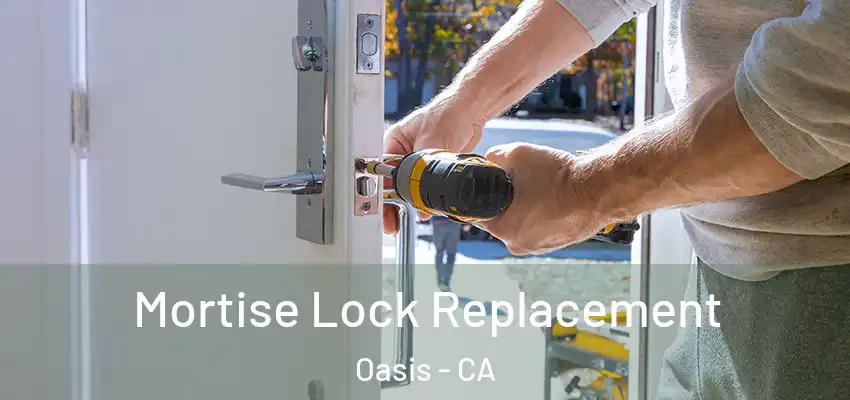  Mortise Lock Replacement Oasis - CA