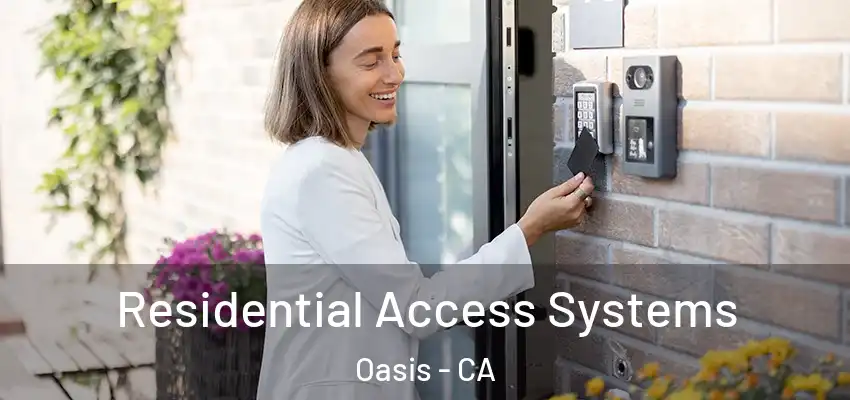 Residential Access Systems Oasis - CA