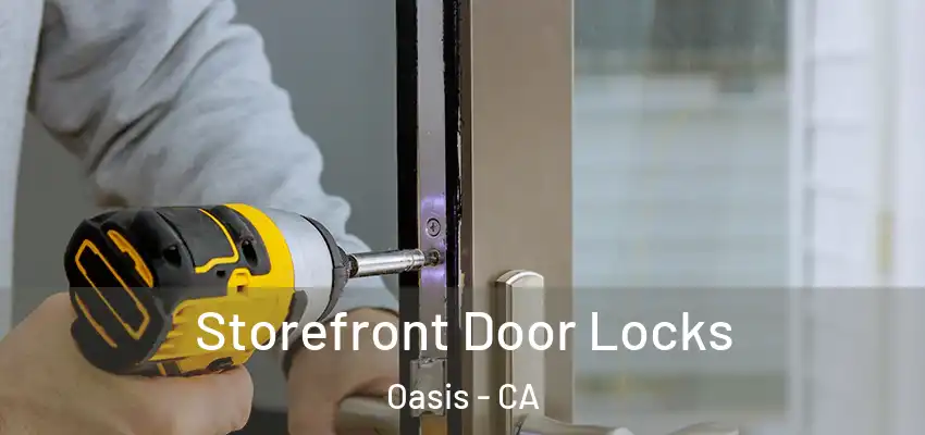Storefront Door Locks Oasis - CA